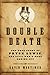 Double Death: The True Stor...