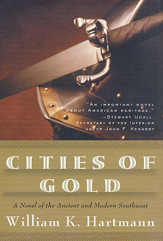 Cities of Gold: A Novel of the Ancient and Modern Southwest