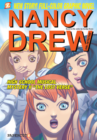 High School Musical Mystery II: The Lost Verse (Nancy Drew: Girl Detective Graphic Novels, #21)
