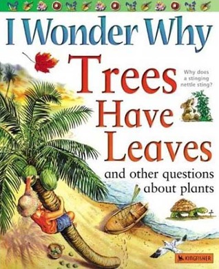 Trees Have Leaves: And Other Questions About Plants (Paperback)