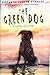 The Green Dog by Suzanne Fisher Staples