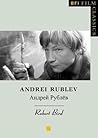 Andrei Rublev (BFI Film Classics)