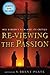 Re-Viewing The Passion: Mel Gibson's Film and Its Critics