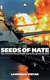 Seeds of Hate: How America's Flawed Middle East Policy Ignited the jihad