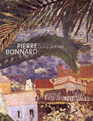 Pierre Bonnard: Early and Late (Paperback)