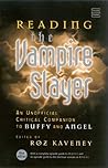 Reading the Vampire Slayer by Roz Kaveney