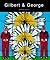 Gilbert & George