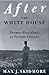 After the White House: Former Presidents as Private Citizens