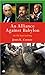 Alliance Against Babylon: T...