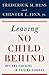 Leaving No Child Behind: Options for Kids in Failing Schools