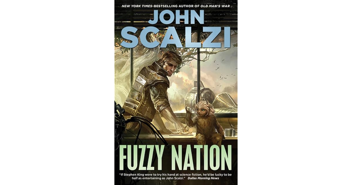 Fuzzy Nation Fuzzy Sapiens 7 By John Scalzi