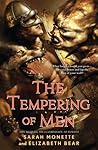 The Tempering of Men by Sarah Monette