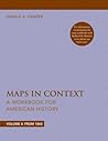 Maps in Context: A Workbook for American History, Volume II Maps in Context: A Workbook for American History, Volume II