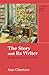 The Story and Its Writer: An Introduction to Short Fiction: Compact Eighth Edition
