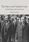 The Sacco and Vanzetti Case: A Brief History with Documents