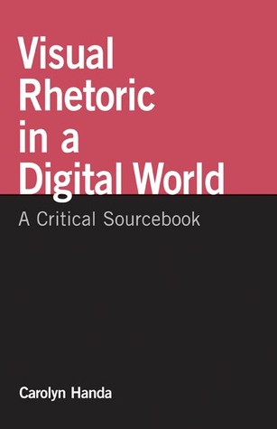 Visual Rhetoric in a Digital World: A Critical Sourcebook (Paperback)