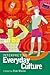 Interpreting Everyday Culture (Arnold Publication)