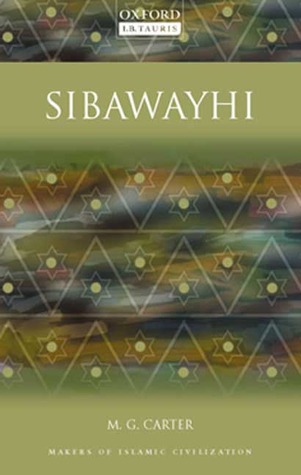 Sibawayhi (Makers of Islamic Civilisation)