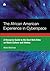 The African American Experience in Cyberspace: A Resource Guide to the Best Web Sites on Black Culture and History