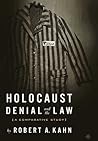 Holocaust Denial and the Law: A Comparative Study Holocaust Denial and the Law: A Comparative Study