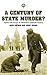 A Century of State Murder?: Death and Policy in Twentieth Century Russia