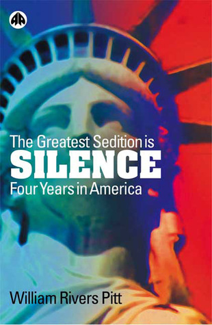 The Greatest Sedition Is Silence: Four Years in America