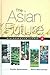 The Asian Future: Dialogues for Change (Volume I)