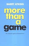 More than a game by Barry Atkins More than a game by Barry Atkins