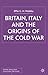 Britain, Italy and the Origins of the Cold War (Cold War History)