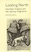 Looking North: Northern England and the national imagination (Studies in Popular Culture)