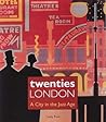 Twenties London: A City in the Jazz Age