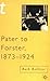 Pater to Forster, 1873-1924 (Transitions, 31)