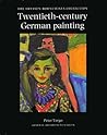 Twentieth-Century German Painting: The Thyssen-Bornemisza Collection Twentieth-Century German Painting: The Thyssen-Bornemisza Collection