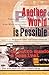 Another World is Possible: ...