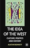 The Idea of the West: Culture, Politics and History