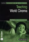 Teaching World Cinema (Teaching Film and Media Studies)