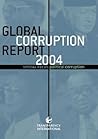 Global Corruption Report 2004: Special Focus: Political Corruption