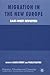 Migration in the New Europe: East-West Revisited (Migration, Minorities and Citizenship)