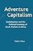 Adventure Capitalism: Globalization and the Political Economy of Stock Markets in Africa