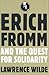 Erich Fromm and the Quest for Solidarity by Lawrence Wilde