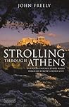 Strolling Through Athens: Fourteen Unforgettable Walks through Europe's Oldest City (Tauris Parke Paperbacks) Strolling Through Athens: Fourteen Unforgettable Walks through Europe's Oldest City (Tauris Parke Paperbacks)