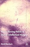 Major Turning Points in Jewish Intellectual History Major Turning Points in Jewish Intellectual History