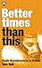 Better Times Than This by Tom Hall
