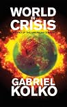 World in Crisis: The End of the American Century World in Crisis: The End of the American Century