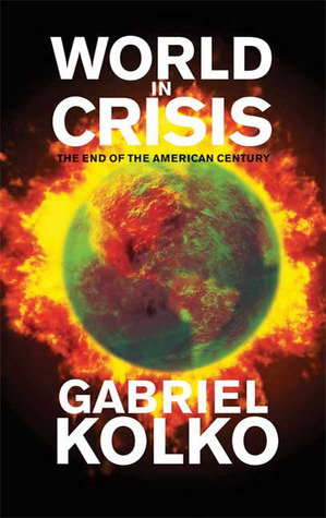 World in Crisis: The End of the American Century (Paperback)