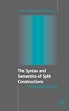 The Syntax and Semantics of Split Constructions: A Comparative Study