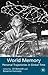 World Memory: Personal Trajectories in Global Time