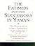 The Fatimids and Their Successors in Yaman: The History of an Islamic Community (Ismaili Texts and Translations)