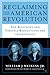 Reclaiming the American Rev...