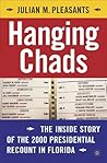 Hanging Chads: The Inside Story of the 2000 Presidential Recount in Florida